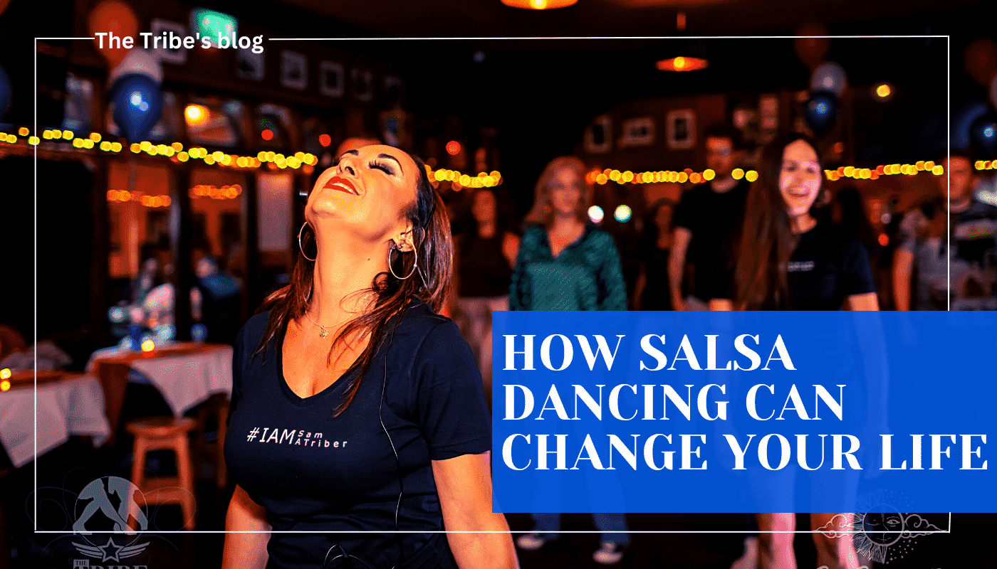 HOW SALSA DANCING CAN CHANGE YOUR LIFE