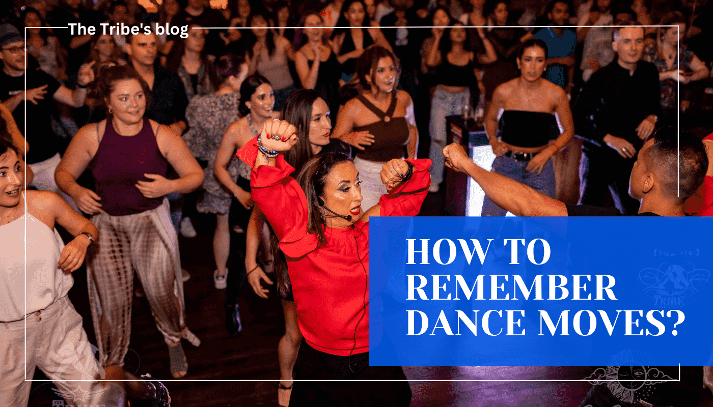 HOW TO REMEMBER DANCE MOVES