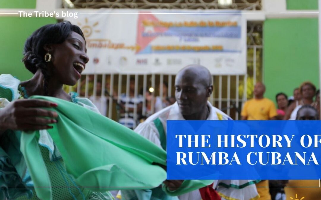 HISTORY OF RUMBA CUBANA